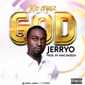 Jerryo - No Other God